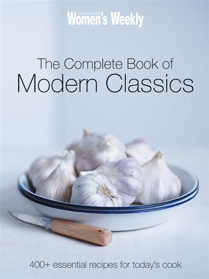 AWW The Complete Book of Modern Classics 400+ Recipes